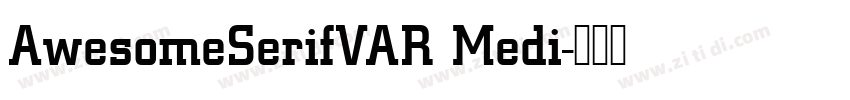 AwesomeSerifVAR Medi字体转换